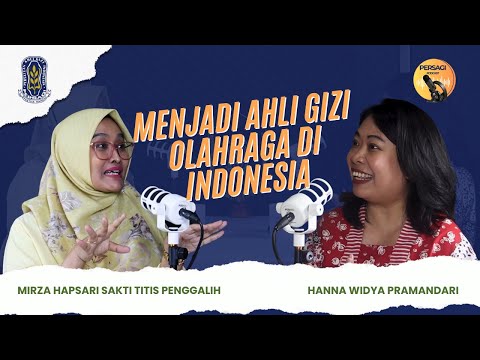 Seperti Apa Menjadi Ahli Gizi Olahraga di Indonesia? | PERSAGI Kabupaten Lombok Barat PODCAST Eps. 12